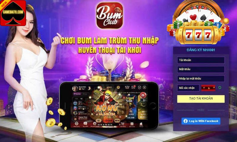 Bum Club - Cổng game quốc tế uy tín và chất lượng hàng đầu hiện nay