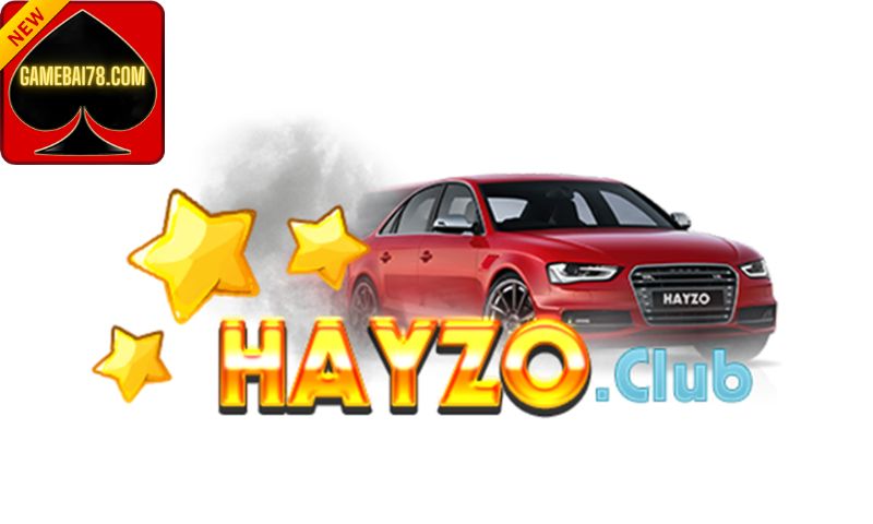 Hayzo club -  Cổng game hoành tráng và chất lượng được ưa chuộng nhất hiện nay