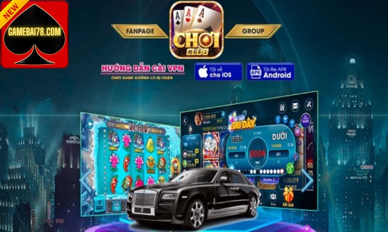 Khám phá cổng game bài đẳng cấp Chơi Club