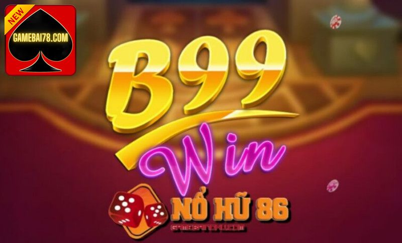 Lựa chọn game bài trực tuyến B99 Win để làm giàu 