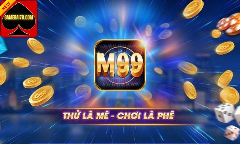 M99 Club - Cổng game uy tín và đảm bảo an toàn cho người chơi