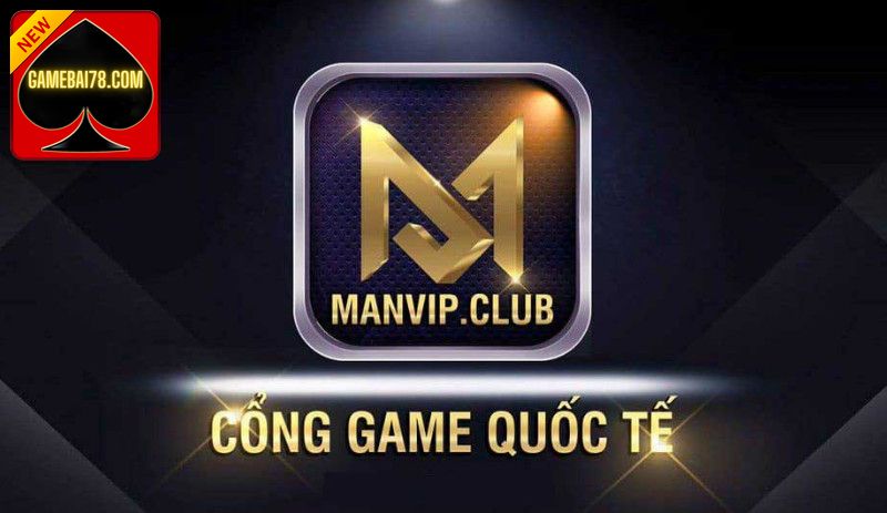 Manvip club cổng game bài đổi thưởng quốc tế đạt chuẩn 5 sao