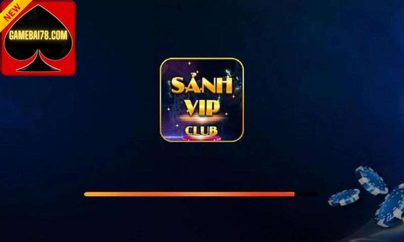 Sảnh Vip Club - Sân chơi hot nhất dành cho dân “sành game”