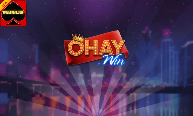 Tìm hiểu chi tiết về sân chơi Ohay Club đẳng cấp nhất hiện nay