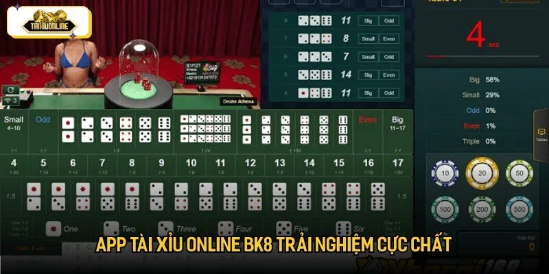 App tài xỉu online BK8 trải nghiệm cực chất
