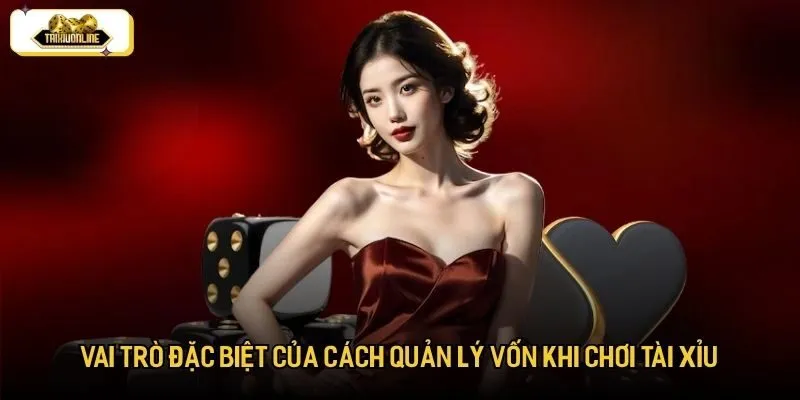 Vai trò đặc biệt của cách quản lý vốn khi chơi tài xỉu Vai trò đặc biệt của cách quản lý vốn khi chơi tài xỉu