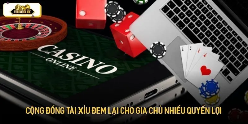Cộng đồng tài xỉu đem lại cho gia chủ nhiều quyền lợi Cộng đồng tài xỉu đem lại cho gia chủ nhiều quyền lợi
