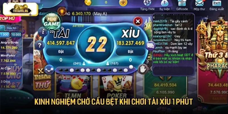 Kinh nghiệm chờ cầu bệt khi chơi tài xỉu 1 phút
