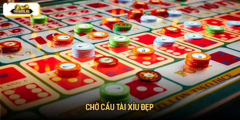 Chờ cầu tài xỉu đẹp